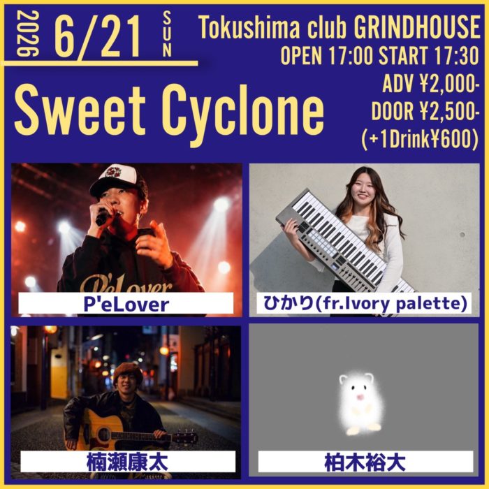 club GRINDHOUSE 企画 Sweet Cyclone